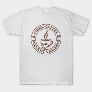 Drink Coffee and Prevent Violence Retro Badge Skull T-Shirt